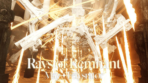 【Arcaea/Private Comm.】Rays of Remnant / Felysrator