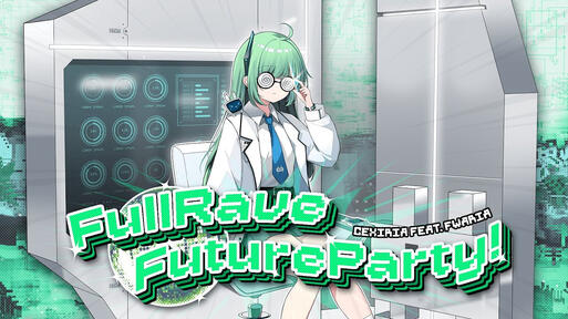 FullRave FutureParty!! [Project Prism 2024 RO32TB Reveal]