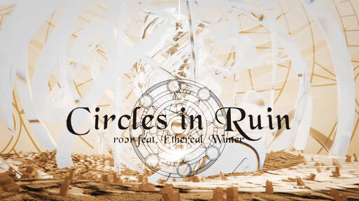 Circles in Ruin [ResCup2024 RO16TB Reveal]